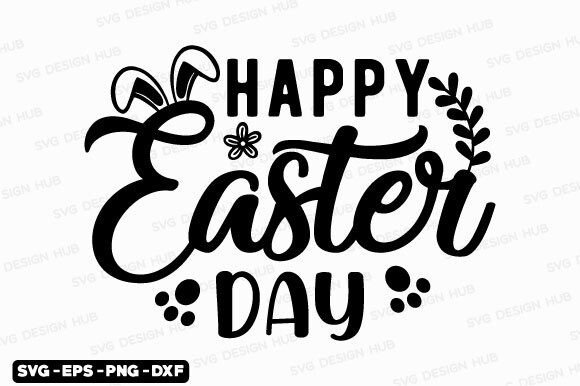 Download Easter Svg,Happy Easter Day Svg, Bunny - Happy easter Collection