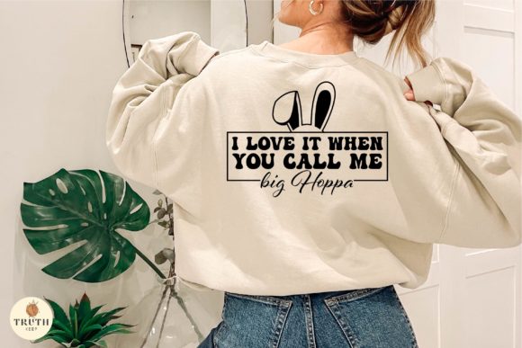 Download I Love It when You Call Me Big Hoppa Svg - I love it when you call me big hoppa Collection